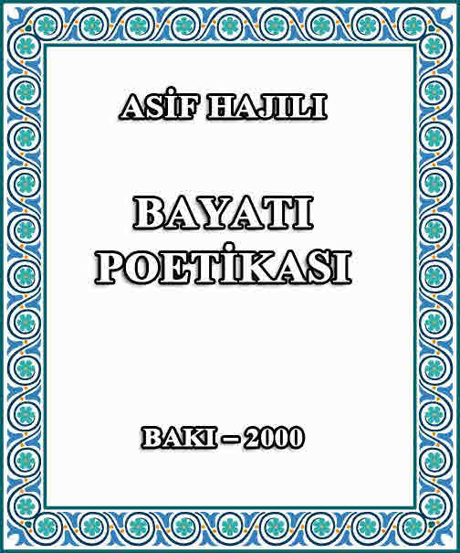 Asif Hacılı - Bayatı Poetikası
